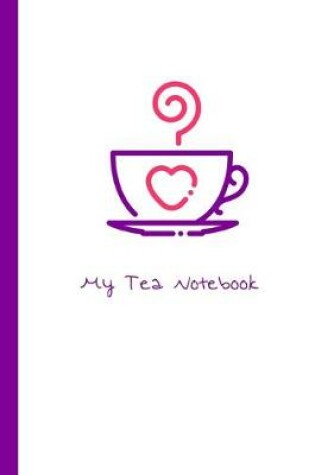 Cover of My Tea Notebook