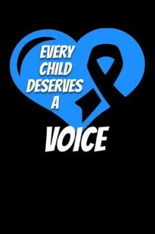 Cover of Every Child Deserves A Voice