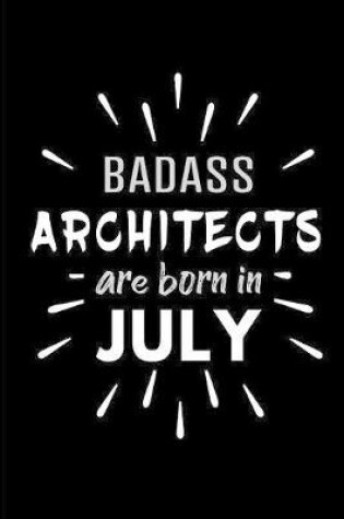 Cover of Badass Architects Are Born In July