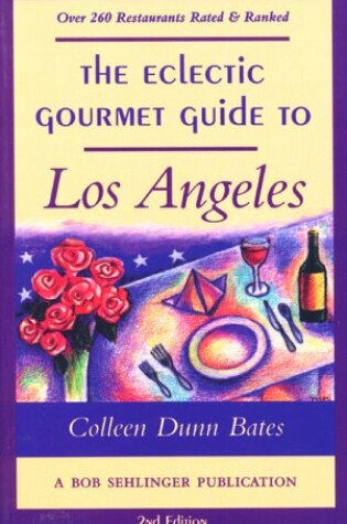 Cover of The Eclectic Gourmet Guide to Los Angeles