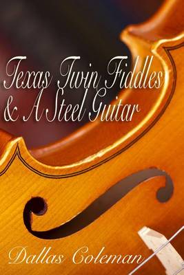 Book cover for Texas Twin Fiddles & a Steel Guitar