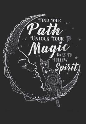 Book cover for Find Your Path Unlock Your Magic Dare To Follow Spirit