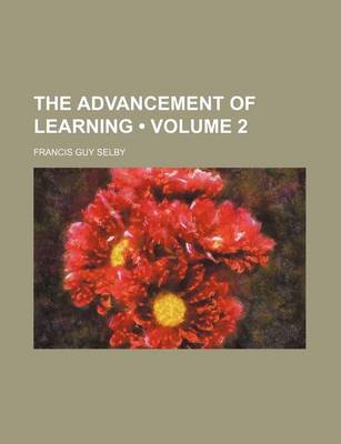 Book cover for The Advancement of Learning (Volume 2)