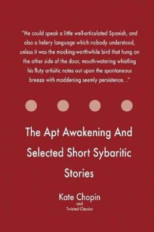 Cover of The Apt Awakening And Selected Short Sybaritic Stories