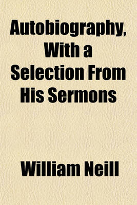 Book cover for Autobiography, with a Selection from His Sermons