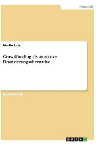 Cover of Crowdfunding ALS Attraktive Finanzierungsalternative