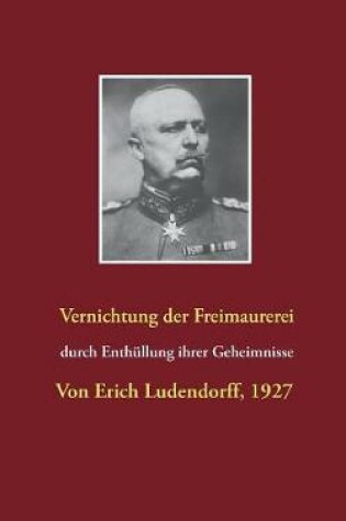 Cover of Vernichtung der Freimaurerei durch Enthullung ihrer Geheimnisse