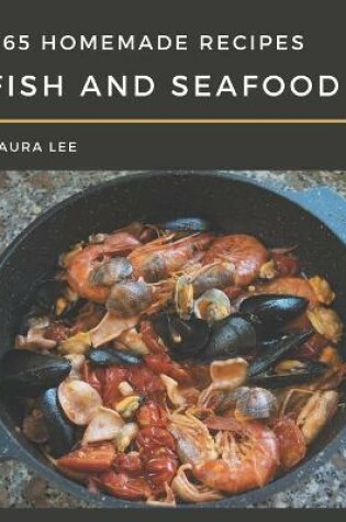 Cover of 365 Homemade Fish And Seafood Recipes