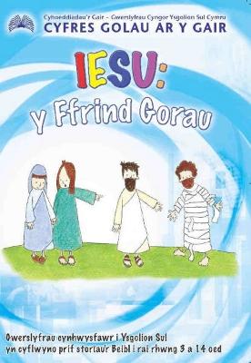 Book cover for Cyfres Golau ar y Gair: Iesu - Y Ffrind Gorau