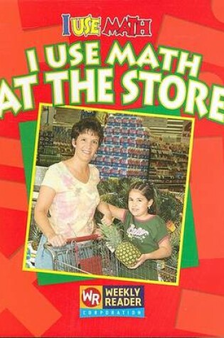 Cover of I Use Math at the Store