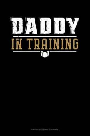 Cover of Daddy in Training