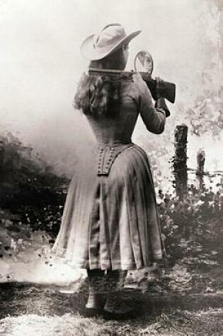 Cover of Annie Oakley Shooting Over Her Shoulder Using a Hand Mirror Journal