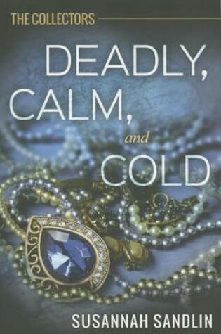Cover of Deadly, Calm, and Cold