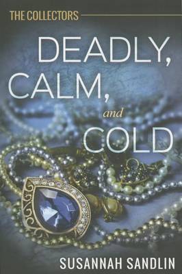 Cover of Deadly, Calm, and Cold