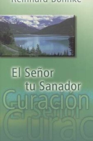 Cover of El Senor Tu Sanador