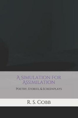 Cover of A Simulation For Assimilation