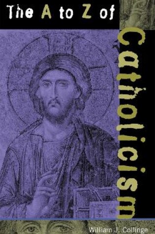 Cover of The A to Z of Catholicism