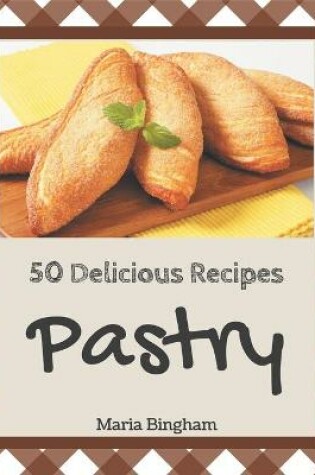 Cover of 50 Delicious Pastry Recipes
