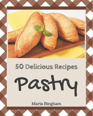 Book cover for 50 Delicious Pastry Recipes