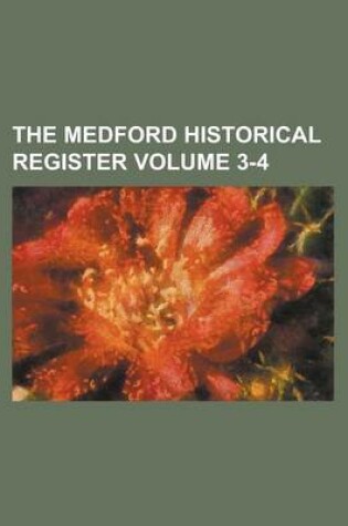 Cover of The Medford Historical Register Volume 3-4