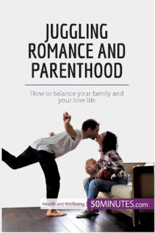 Cover of Juggling Romance and Parenthood