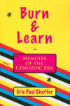 Book cover for Burn & Learn or Memoirs of the Cenozoic Era