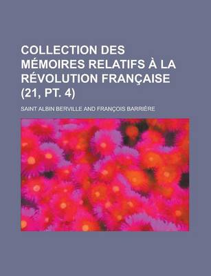 Book cover for Collection Des M Moires Relatifs La R Volution Fran Aise (21, PT. 4)