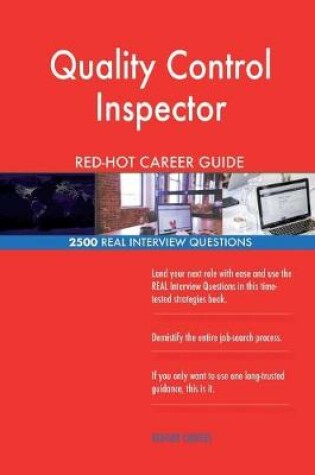 Cover of Quality Control Inspector RED-HOT Career Guide; 2500 REAL Interview Questions