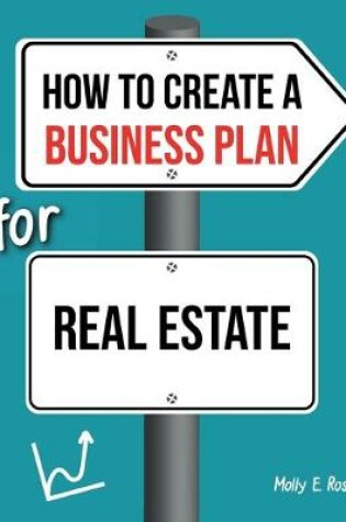 Cover of How To Create A Business Plan For Real Estate