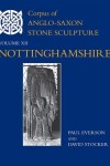 Book cover for Corpus of Anglo-Saxon Stone Sculpture, XII, Nottinghamshire