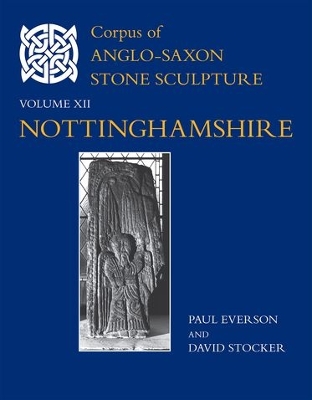 Book cover for Corpus of Anglo-Saxon Stone Sculpture, XII, Nottinghamshire