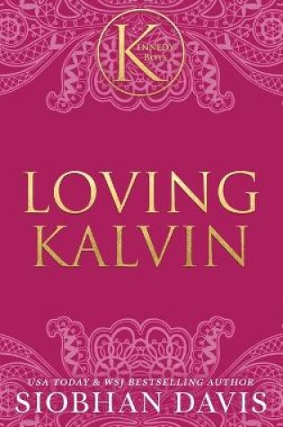 Cover of Loving Kalvin (The Kennedy Boys(R)) Hardcover