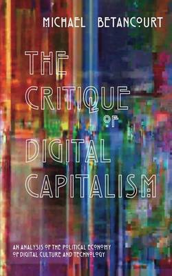 Book cover for The Critique of Digital Capitalism