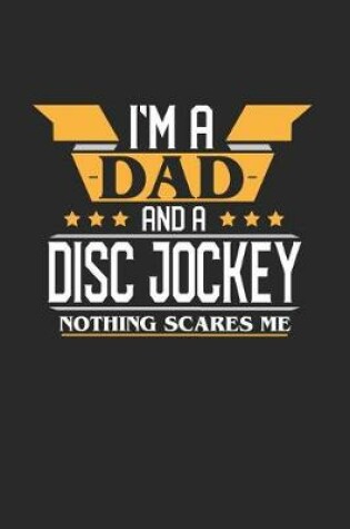 Cover of I'm a Dad and a Disc Jockey Nothing Scares Me