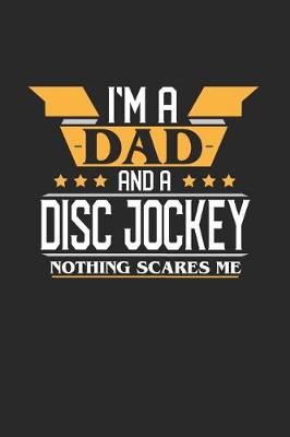 Book cover for I'm a Dad and a Disc Jockey Nothing Scares Me