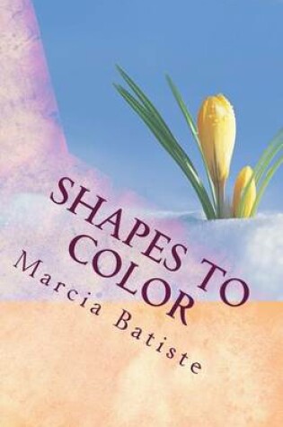 Cover of Shapes to Color