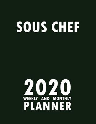 Book cover for Sous Chef 2020 Weekly and Monthly Planner