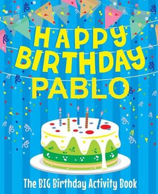 Book cover for Happy Birthday Pablo - The Big Birthday Activity Book