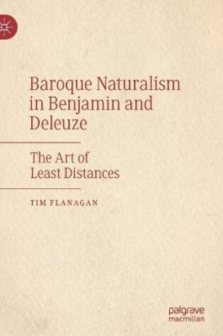 Cover of Baroque Naturalism in Benjamin and Deleuze
