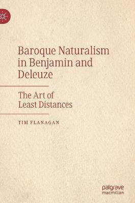 Book cover for Baroque Naturalism in Benjamin and Deleuze