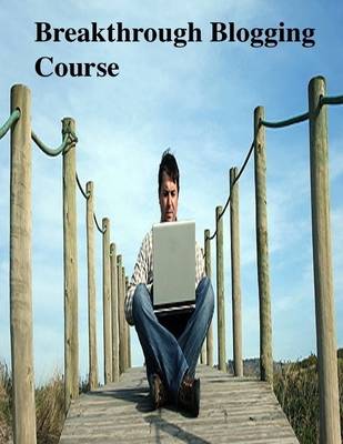 Book cover for Breakthrough Blogging Course