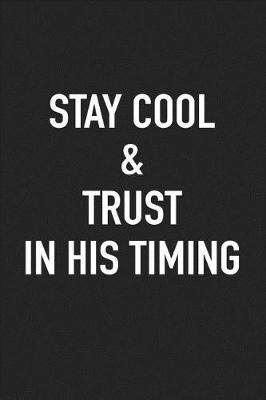 Book cover for Stay Cool and Trust in His Timing