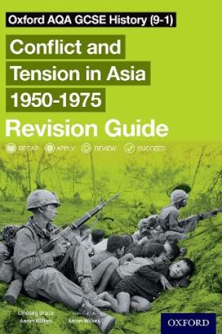 Cover of Oxford AQA GCSE History (9-1): Conflict and Tension in Asia 1950-1975 Revision Guide