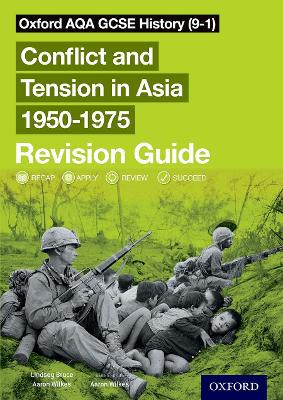 Cover of Oxford AQA GCSE History (9-1): Conflict and Tension in Asia 1950-1975 Revision Guide