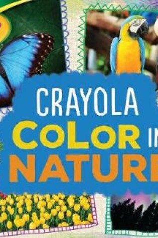 Cover of Crayola (R) Color in Nature