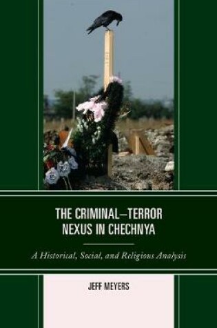 Cover of The Criminal-Terror Nexus in Chechnya