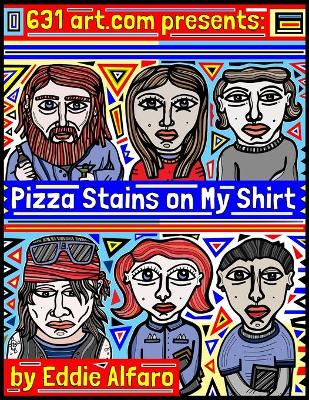 Book cover for Pizza Stains on My Shirt