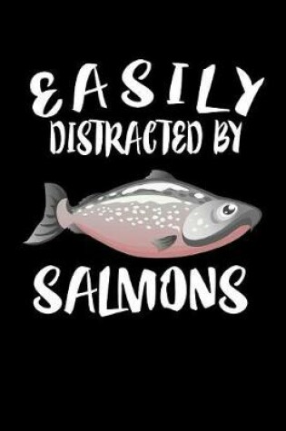 Cover of Easily Distracted By Salmons