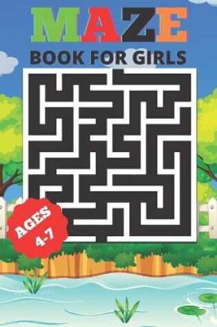 Cover of Maze Book For Girls Ages 4-7