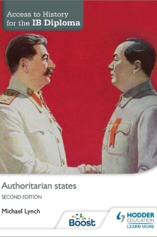 Cover of Access to History for the IB Diploma: Authoritarian states Second Edition